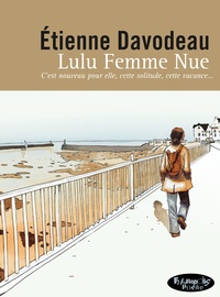 Etienne Davodeau - Lulu femme nue Intégrale : .