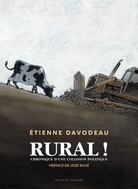 Etienne Davodeau - Rural ! - Chronique d'une collision politique.
