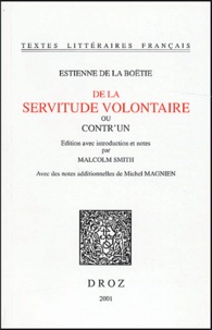 Etienne de La Boétie - De la servitude volontaire ou Contr'un.