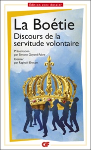 Etienne de La Boétie - Discours de la servitude volontaire - Prépas scientifiques.