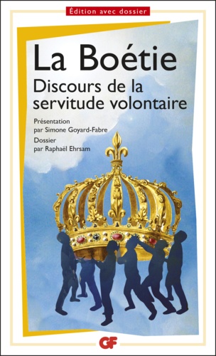 Discours de la servitude volontaire. Prépas scientifiques  Edition 2016-2017