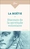 Discours de la servitude volontaire. Suivi de De la liberté des Anciens comparées à celle des Modernes et de Le Loup et le Chien