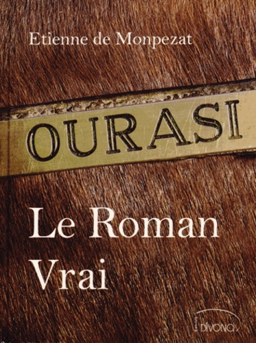 Etienne de Monpezat - Ourasi - Le Roman Vrai.