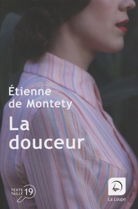 Etienne de Montety - La douceur.