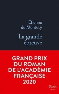 Etienne de Montety - La grande épreuve.