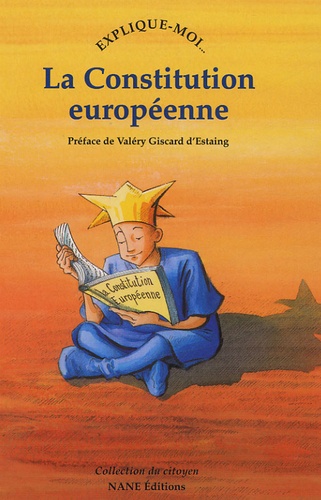 Etienne de Poncins et Pascale Collange - Explique-moi... La Constitution européenne.