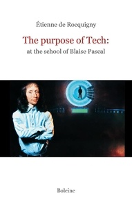 Etienne de Rocquigny - The purpose of Tech - At the school of Blaise Pascal.