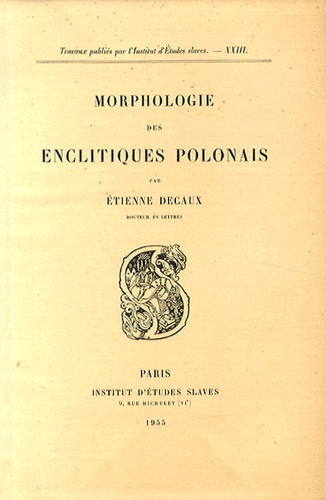 Etienne Decaux - Morphologie des enclitiques polonais.