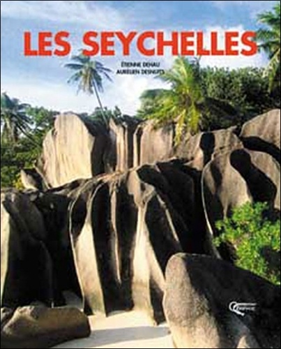 Etienne Dehau - Les Seychelles.