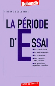 Etienne Deschamps - La Periode D'Essai.