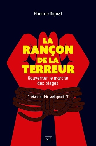 La rançon de la terreur. Gouverner le marché des otages