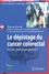 Le dépistage du cancer colorectal