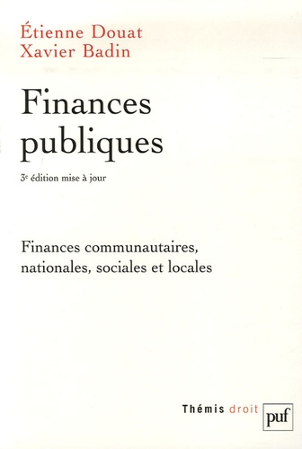 Etienne Douat et Xavier Badin - Finances publiques - Finances communautaires, nationales, sociales et locales.