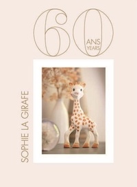 Etienne Duchêne - Les 60 ans de Sophie la girafe.