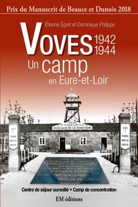 Etienne Egret et Dominique Philippe - Le camp de Voves.