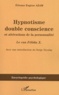 Etienne Eugène Azam - Hypnotisme, double conscience et altérations de la personnalité - Le cas Félida X. (1887).