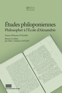 Etienne Evrard et Marc-Antoine Gavray - Etudes philoponiennes.