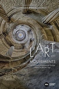Etienne Faisant et Dany Sandron - L'art en mouvements - Les courants artistiques en Europe depuis le Moyen Age.