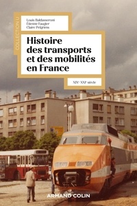 Etienne Faugier et Louis Baldasseroni - Histoire des transports et des mobilités en France - XIXe-XXIe siècle.
