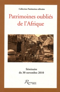 Etienne Féau - Patrimoines oubliés de l'Afrique.