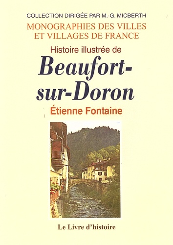 Etienne Fontaine - Histoire illustrée de Beaufort-sur-Doron.