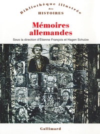 Etienne François et Hagen Schulze - Mémoires allemandes.