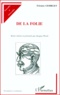 Etienne Georget - De La Folie. Textes Choisis Et Presentes Par Jacques Postel.