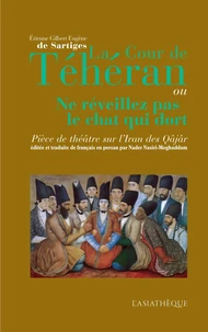 La cour de Téhéran ou Ne réveillez pas le chat qui dort
