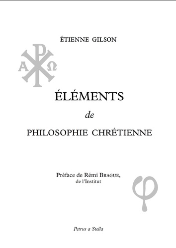 Etienne Gilson - Eléments de philosophie chrétienne.