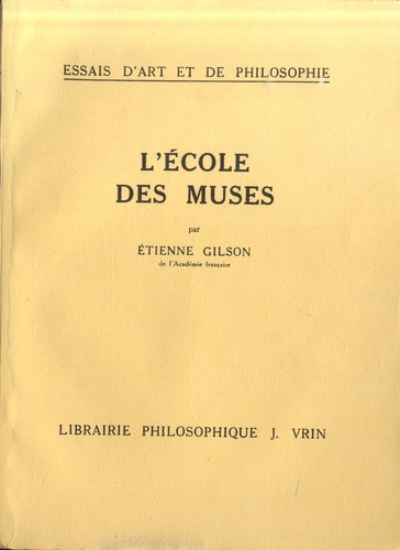 Etienne Gilson - L'Ecole des Muses.