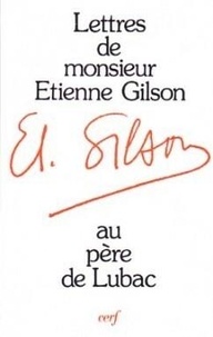 Etienne Gilson - Lettres de M. Étienne Gilson adressées au P. Henri de Lubac....