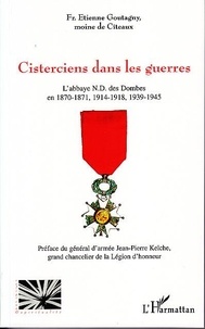 Etienne Goutagny - Cisterciens dans les guerres.