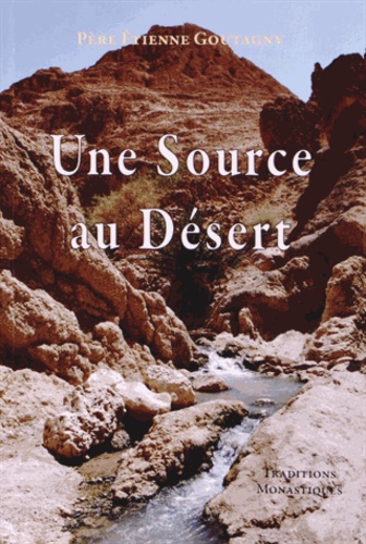 Etienne Goutagny - Une source au désert.