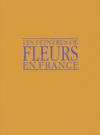 Etienne Grafe et Elisabeth Hardouin-Fugier - Les peintres de fleurs en France de Redouté à Redon.