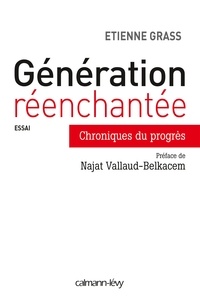 Etienne Grass - Génération réenchantée - Chroniques du progrès.