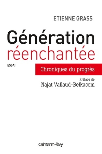 Génération réenchantée. Chroniques du progrès