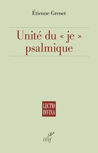 Etienne Grenet - Unité du "je" psalmique.
