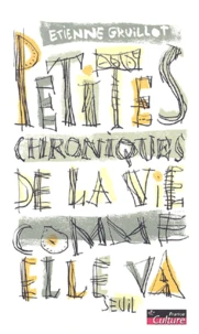 Petites chroniques de la vie comme elle va
