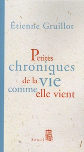 Petites chroniques de la vie comme elle vient