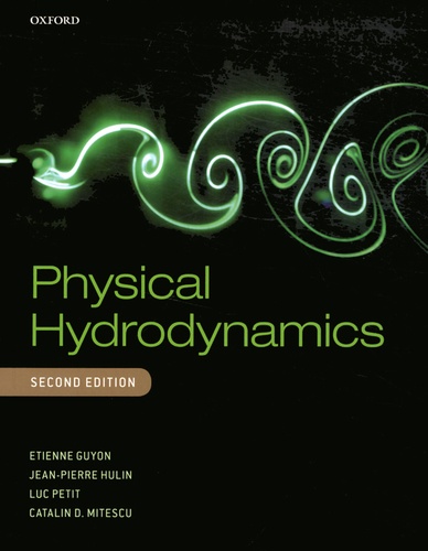 Etienne Guyon et Jean-Pierre Hulin - Physical Hydrodynamics.