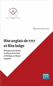 Etienne Hermant - Rite anglais de 1717 et rite belge.