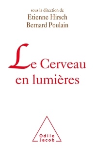 Etienne Hirsch et Bernard Poulain - Le Cerveau en lumières.
