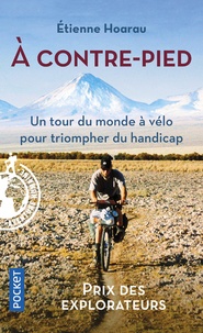 Etienne Hoarau - A contre-pied - Vélo, handicap et rencontres autour du monde.
