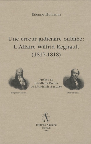 Une erreur judiciaire oubliée : L'Affaire Wilfrid Regnault (1817-1818)