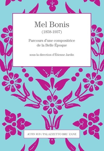 Mel Bonis (1858-1937). Parcours d'une compositrice de la Belle Epoque