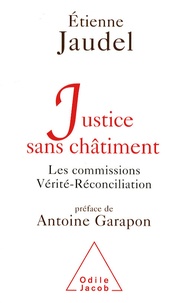 Justice sans châtiment - Les commissions Vérité-Réconciliation.pdf