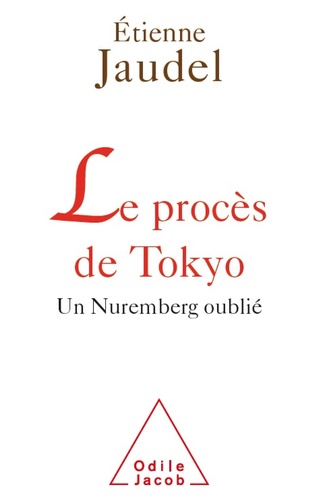 Le procès de Tokyo. Un Nuremberg oublié