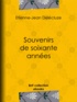 Etienne-Jean Delécluze - Souvenirs de soixante années.