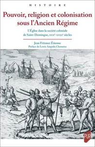 Pouvoir, religion et colonisation sous l'Ancien Régime