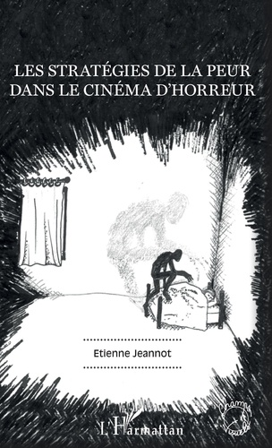 Etienne Jeannot - Les stratégies de la peur dans le cinéma d'horreur.